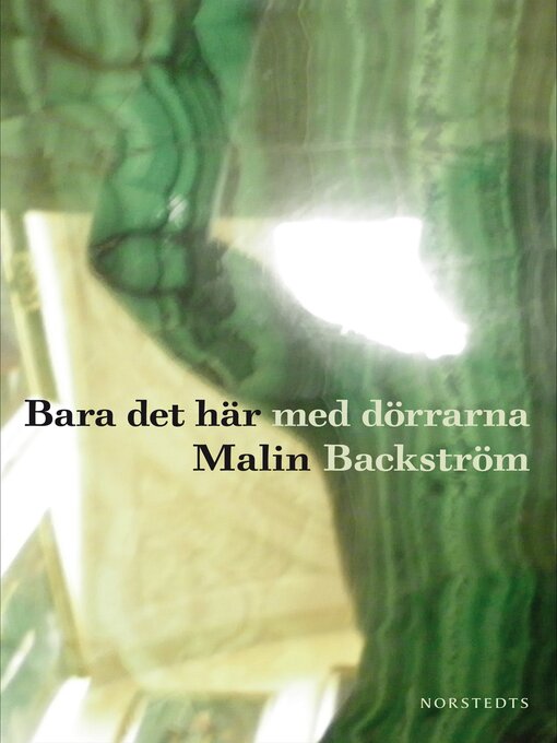 Titeldetaljer för Bara det här med dörrarna av Malin Backström - Tillgänglig